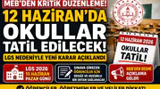 MEB'den Kritik Düzenleme: 12 Haziran'da Okullar Tatil Edilecek! LGS Nedeniyle Yeni Karar Açıklandı