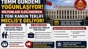 TBMM Gündemi Yoğunlaşıyor! Milyonları İlgilendiren 2 Yeni Kanun Teklifi Meclis’e Geliyor
