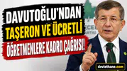 Davutoğlu'ndan Taşeron İşçiler ve Ücretli Öğretmenlere Kadro Çağrısı! "Bu Sistem Tamamen Kaldırılmalı"