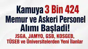 Kamuya 3 Bin 424 Memur ve Askeri Personel Alımı Başladı! JSGA, JAMYO, GSB, KOSGEB, TÜSEB ve Üniversitelerden Yeni İlanlar