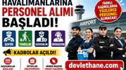 Havalimanlarına Personel Alımı Başladı! Şoför, Temizlik, Güvenlik ve Operasyon Kadroları Açıldı