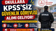 Okullara KPSS'siz Güvenlik Görevlisi Alımı Geliyor! Milli Eğitim Bakanlığı'ndan Yeni Personel Modeli Açıklaması