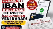 IBAN Kullanan Herkesi İlgilendiren Yeni Karar Resmi Gazete'de Yayımlandı