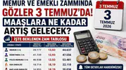 Memur ve Emekli Zammında Gözler 3 Temmuz'da! Maaşlara Ne Kadar Artış Gelecek? İşte Beklenen Zam Tablosu