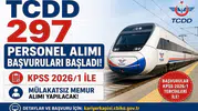 TCDD 297 Personel Alımı Başvuruları Başladı! KPSS 2026/1 ile Mülakatsız Memur Alımı Yapılacak