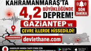Kahramanmaraş'ta 4,2 Büyüklüğünde Deprem! Gaziantep ve Çevre İllerde Hissedildi