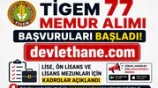 TİGEM 77 Memur Alımı Başvuruları Başladı! Lise, Ön Lisans ve Lisans Mezunları İçin Kadrolar Açıklandı