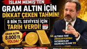 İslam Memiş'ten Gram Altın İçin Dikkat Çeken Tahmin! 8 Bin TL Seviyesi İçin Tarih Verdi