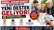 Emekli, Asgari Ücretli ve Dar Gelirliye Yeni Destek Geliyor!