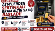 ATM'lerden Sertifikalı Gram Altın Satışı Başladı! Bankalarda Yeni Dönem