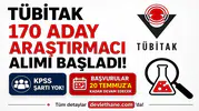 TÜBİTAK 170 Aday Araştırmacı Alımı Başladı! KPSS Şartı Yok, Başvurular 20 Temmuz'a Kadar Devam Edecek