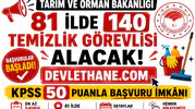 Tarım ve Orman Bakanlığı 140 temizlik görevlisi alımı başvuruları başladı. 81 ilde görevlendirme yapılacak ilanda KPSS P94 puan türünden en az 50 puan şartı aranıyor. Mezuniyet şartları, il kontenjanları ve Kariyer Kapısı başvuru ekranı haberimizde.