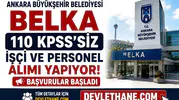 Ankara Büyükşehir Belediyesi BELKA 110 KPSS’siz İşçi ve Personel Alımı Yapıyor: Başvurular Başladı