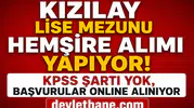 Kızılay Lise Mezunu Hemşire Alımı Yapıyor! KPSS Şartı Yok, Başvurular Online Alınıyor