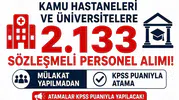Kamu Hastaneleri ve Üniversitelere 2.133 Sözleşmeli Personel Alımı! Mülakat Yapılmadan KPSS Puanıyla Atama