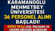 Karamanoğlu Mehmetbey Üniversitesi 36 Personel Alımı Başladı! KPSS 70 ile Lise, Önlisans ve Lisans Mezunu Alınacak