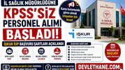 İl Sağlık Müdürlüğüne KPSS’siz Personel Alımı Başladı: İŞKUR İUP Başvuru Şartları Açıklandı