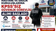 Hastane ve Sağlık Kuruluşlarına KPSS’siz Güvenlik Görevlisi Alımı: Başvuru Şartları ve İŞKUR Detayları