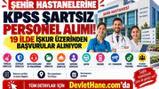 Şehir Hastanelerine KPSS Şartsız Personel Alımı! 19 İlde İŞKUR Üzerinden Başvurular Alınıyor