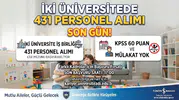 İki Üniversitede 431 Personel Alımı İçin Son Gün! Lise Mezunu Başvurabiliyor, KPSS 60 ve Mülakat Yok