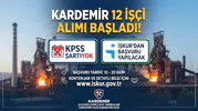 KARDEMİR 12 İşçi Alımı Başladı! KPSS Şartı Yok, İŞKUR’dan Başvuru Yapılacak