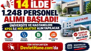 14 İlde 1.248 Personel Alımı Başladı! Üniversite ve Hastanelere KPSS ile Mülakatsız Alım Yapılacak