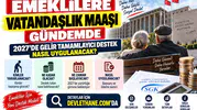 Emeklilere Vatandaşlık Maaşı Gündemde: 2027'de Gelir Tamamlayıcı Destek Nasıl Uygulanacak?