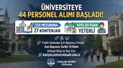 Üniversiteye 44 Personel Alımı Başladı! Lise Mezununa 27 Kontenjan, KPSS 60 Puan Yeterli
