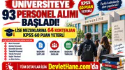 Üniversiteye 93 Personel Alımı Başladı! Lise Mezunlarına 64 Kontenjan, KPSS 60 Puan Yeterli
