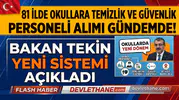 81 İlde Okullara Temizlik ve Güvenlik Personeli Alımı Gündemde! Bakan Tekin Yeni Sistemi Açıkladı