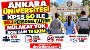 Ankara Üniversitesi KPSS 60 ile Mülakatsız 103 Personel Alıyor: Son Gün 19 Ekim