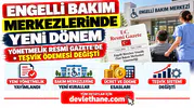 Engelli Bakım Merkezlerinde Yeni Dönem: Yönetmelik Resmi Gazete'de, Teşvik Ödemesi Değişti
