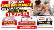 Ekim Ayı Evde Bakım Maaşı Ne Zaman Yatacak? Güncel Tutar 15.775 TL