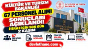 Kültür ve Turizm Bakanlığı 67 personel alımı sonuçları açıklandı: İtiraz için son gün 2 Kasım