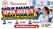 Sağlık Bakanlığı KPSS-2025/5 taban puanları: Unvan unvan en düşük yerleşme puanları