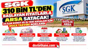 SGK 310 Bin TL'den Başlayan Fiyatlarla Arsa Satacak! 25 İlde Konut ve İş Yeri Arsaları İçin İhale Takvimi Açıklandı