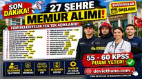 27 Şehre Belediye Memur Alımı Başladı! 55-60 KPSS ile Zabıta, İtfaiye, Veteriner ve Tekniker Alımı Yapılacak