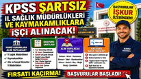 KPSS Şartsız Kamu İşçi Alımı Başladı! İl Sağlık Müdürlükleri ve Kaymakamlıklara Personel Alınacak