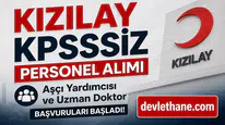 Kızılay KPSS Şartsız Personel Alımı Başladı: Aşçı Yardımcısı ve Uzman Doktor Kadrolarına Başvuru Ekranı Açıldı