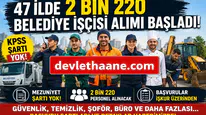 KPSS Şartsız Belediye İşçi Alımı Başladı: 47 İlde 2 Bin 220 Personel Alınacak