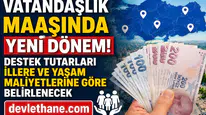 Vatandaşlık Maaşında Yeni Dönem! Destek Tutarları İllere ve Yaşam Maliyetlerine Göre Belirlenecek