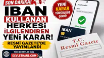 IBAN Kullanan Herkesi İlgilendiren Yeni Karar Resmi Gazete'de Yayımlandı