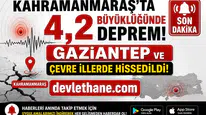 Kahramanmaraş'ta 4,2 Büyüklüğünde Deprem! Gaziantep ve Çevre İllerde Hissedildi