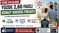 Yeni Evlilere Yüzde 2,60 Faizli Konut Kredisi Fırsatı! 120 Ay Vade ve 3 Ay Erteleme Seçeneği Açıklandı