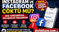 Instagram ve Facebook Çöktü mü? Meta Platformlarında Erişim Sorunu! Akış Yenilenmiyor, Paylaşımlar Yüklenmiyor