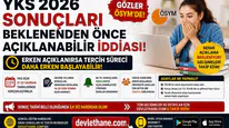 YKS 2026 Sonuçları Beklenenden Önce Açıklanabilir İddiası! Gözler ÖSYM'de