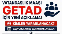 Vatandaşlık Maaşı GETAD İçin Yeni Açıklama! Kimler Yararlanacak, Başvurular Ne Zaman Başlayacak?