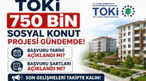 TOKİ 750 Bin Sosyal Konut Projesi Gündemde! Başvuru Tarihi ve Şartlar Açıklandı mı?