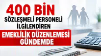 400 Bin Sözleşmeli Personeli İlgilendiren Emeklilik Düzenlemesi Gündemde: Eksik Primler İçin Borçlanma Formülü