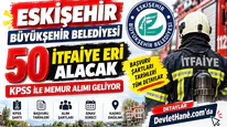 Eskişehir Büyükşehir Belediyesi 50 İtfaiye Eri Alacak: KPSS ile Memur Alımı Geliyor